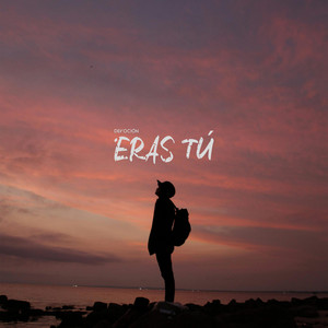 Ministerio Devoción - Eras Tú