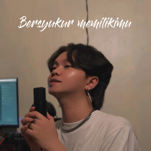 Bersyukur Memilikimu by surya pratama putra