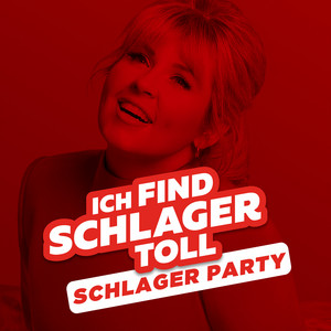 Schlager Party 2023 - Ich Find Schlager Toll album