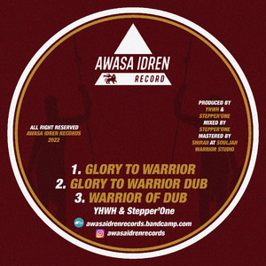 YHWH & Stepper'One - Glory to Warrior (Awasa Idren Records) by Awasa Idren Records