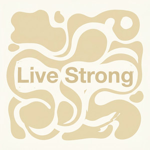 Live Strong by Amara Quint