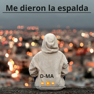 Me dieron la espalda by D-MA
