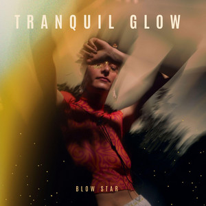 Tranquil Glow by Blow Star