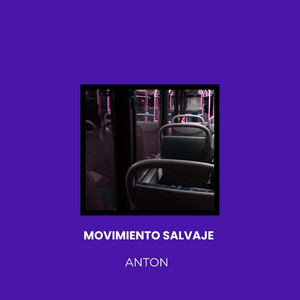 Movimiento Salvaje by ANTON