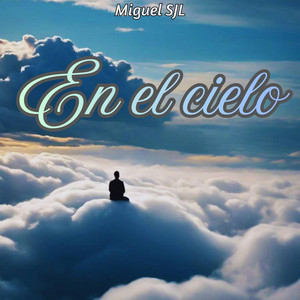 en el cielo by Miguel SJL