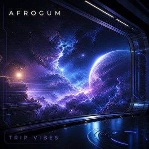 Trip Vibes by AfroGum