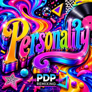 Personality by PDP Remixing