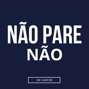 Não Pare Não