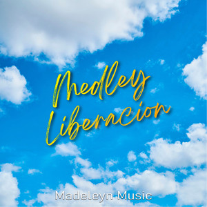 Madeleyn Music - Medley Liberacion