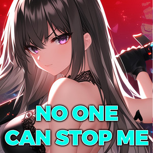 No One Can Stop Me by Sakura Yuki