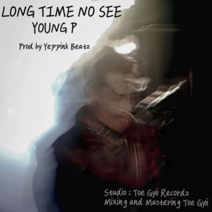 Young P - Long Time No See