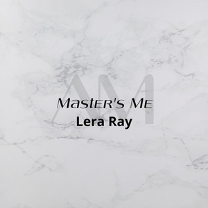 Lera Ray — Master's Me