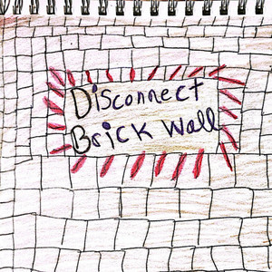 Disconnect (Brick Wall) by Robby Monroe