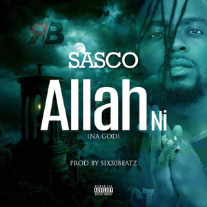 Sasco Gh - Allah Ni