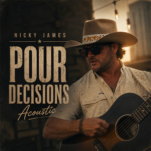 Pour Decisions - Acoustic Version by Nicky James