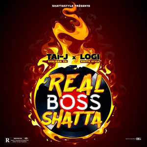 Taï J - Real Boss Shatta (feat. X Logi ShattaStyle)