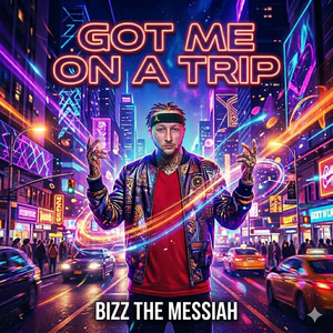 Got Me On A Trip by Bizz the Messiah