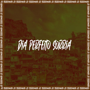 DJ TERREMOTO - Dia Perfeito Sorria