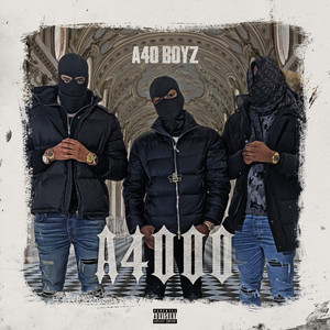 A4000 by A40 Boyz