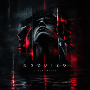 Esquizo by Kleub Music