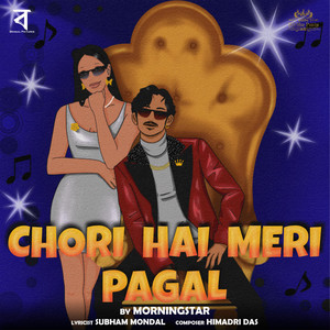 Morningstar - Chori Hai Meri Pagal