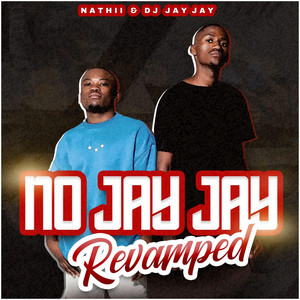 No JayJay Revamped by Nathii, Dj Jay Jay
