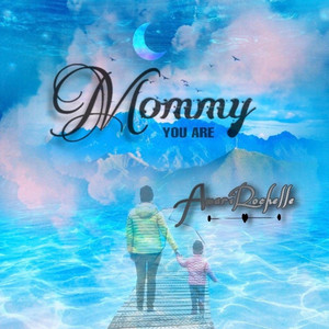Mommy You Are by Amarirochelle