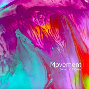 Movement by Jonathan R Cross
