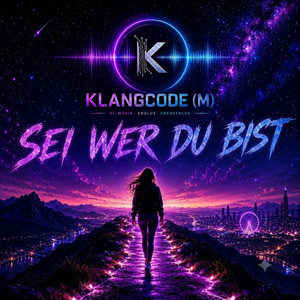 Sei wer du bist - Radio Edition by Klangcode (M)