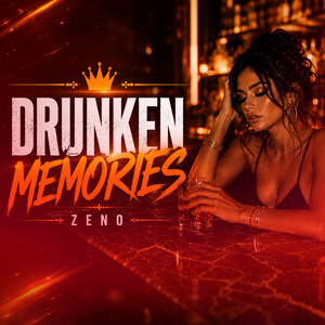 DRUNKEN MEMORIES by ZENO
