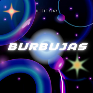 Burbujas by Dj Getbusy