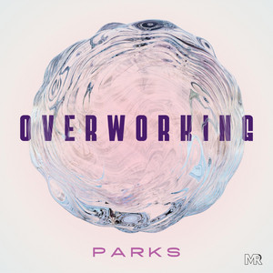 Overworking by Parks