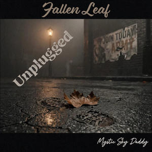 Fallen Leaf (Unplugged) by Mystic Sky Daddy