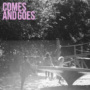 COMES AND GOES by RYE