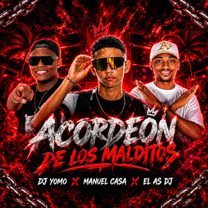 ACORDEÓN LOS MALDITOS by Manuel Casa, El As Dj, Dj Yomo