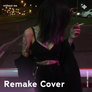 renewwed, Capella & Tazzy - Without Me - Remake Cover