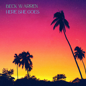 Here She Goes by Beck Warren