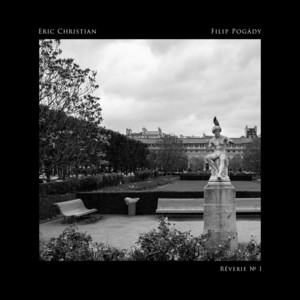 Rêverie, No. 1 by Eric Christian, Filip Pogady