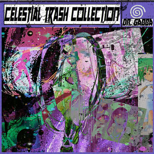 Celestial Trash Collection by DR. GABBA