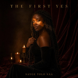 The First Yes by Sayge Tolo Naa