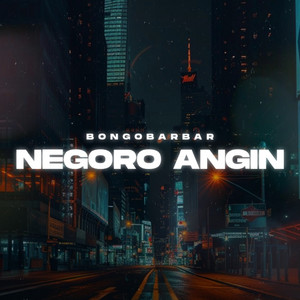 Negoro Angin by Bongobarbar