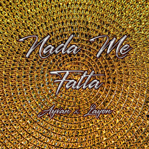 Nada Me Falta by Ayvan x Layon