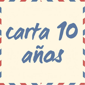 CARTA 10 AÑOS by CHARPI MC