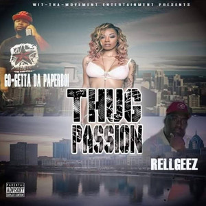 Thug Passion by Go Getta Da PaperBoi