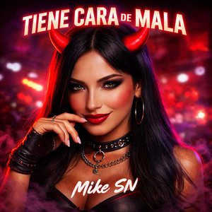 TIENE CARA DE MALA by Mike Sn
