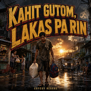 Kahit Gutom Lakas Pa Rin by coycoy Reggae