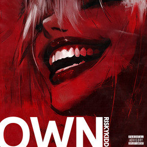 OWN by Riskykidd