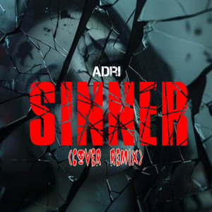 Sinner - Cover Remix by AddiAce, Adri