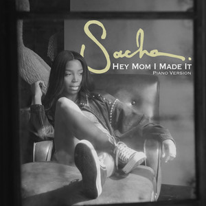 Hey Mom I Made It - song and lyrics by Sacha | Spotify