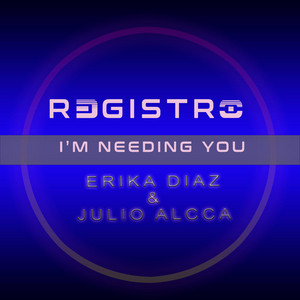 R3gistro - I'm Needing You
